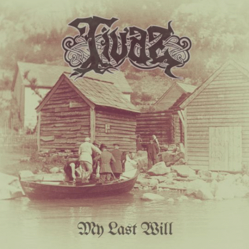 Tivaz : My Last Will